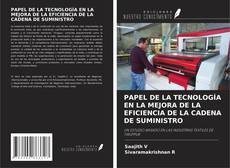 Copertina di PAPEL DE LA TECNOLOGÍA EN LA MEJORA DE LA EFICIENCIA DE LA CADENA DE SUMINISTRO