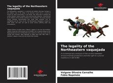 Bookcover of The legality of the Northeastern vaquejada