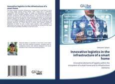 Обложка Innovative logistics in the infrastructure of a smart home