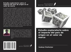 Buchcover von Estudio exploratorio sobre el impacto del país de origen en el valor de marca