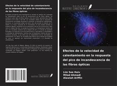 Buchcover von Efectos de la velocidad de calentamiento en la respuesta del pico de incandescencia de las fibras ópticas