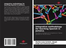 Bookcover of Integrative methodology for teaching Spanish in Jamaica.