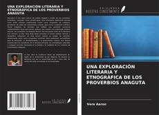 Couverture de UNA EXPLORACIÓN LITERARIA Y ETNOGRÁFICA DE LOS PROVERBIOS ANAGUTA