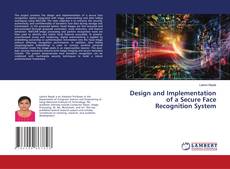 Bookcover of Design and Implementation of a Secure Face Recognition System