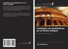 Buchcover von Combates de gladiadores en la Roma antigua