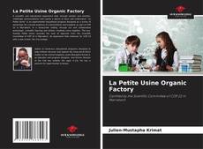 Portada del libro de La Petite Usine Organic Factory