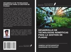 Buchcover von DESARROLLO DE TECNOLOGÍAS ROBÓTICAS PARA LA GESTIÓN DE PLAGAS