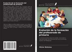 Buchcover von Evolución de la formación del profesorado de primaria