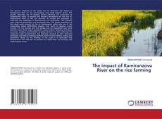 Bookcover of The impact of Kamiranzovu River on the rice farming