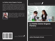 Buchcover von La Petite Usine Organic Factory