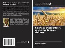 Buchcover von Galletas de trigo integral con harina de ñame africano