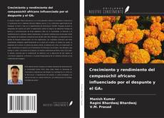 Buchcover von Crecimiento y rendimiento del cempasúchil africano influenciado por el despunte y el GA₃