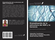 Buchcover von Dramatización de la estructura del ADN y la herencia
