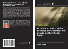 Buchcover von El balance hídrico en los estudios ecoclimáticos del estado de Jharkhand, India