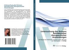 Copertina di Untersuchung des Nutzens betriebsnaher therapeutischer Anwendungen