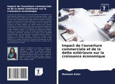 Capa do livro de Impact de l'ouverture commerciale et de la dette extérieure sur la croissance économique 
