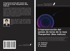 Buchcover von Criopreservación del semen de toros de la raza Tharparkar (Bos indicus)