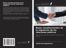 Buchcover von Bases constitucionales de la regulación de las relaciones públicas