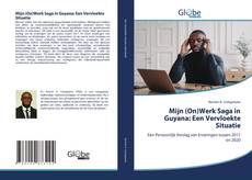 Bookcover of Mijn (On)Werk Saga in Guyana: Een Vervloekte Situatie