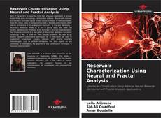Bookcover of Reservoir Characterization Using Neural and Fractal Analysis
