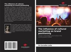 Couverture de The influence of cultural marketing on brand positioning