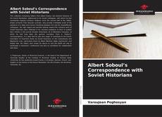 Couverture de Albert Soboul’s Correspondence with Soviet Historians