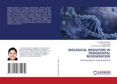 Borítókép a  BIOLOGICAL MEDIATORS IN PERIODONTAL REGENERATION - hoz