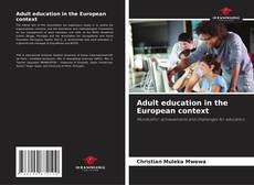 Bookcover of Adult education in the European context