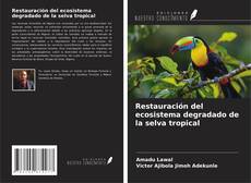Buchcover von Restauración del ecosistema degradado de la selva tropical