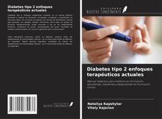 Copertina di Diabetes tipo 2 enfoques terapéuticos actuales