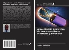 Buchcover von Alquenilación asimétrica de enonas mediante binaftoles y boronatos