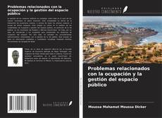 Portada del libro de Problemas relacionados con la ocupación y la gestión del espacio público