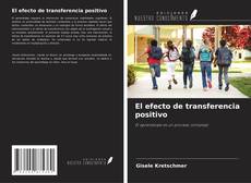 Copertina di El efecto de transferencia positivo
