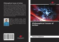 Bookcover of Philosophical Issues of Action