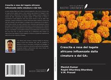 Buchcover von Crescita e resa del tagete africano influenzate dalla cimatura e dal GA₃