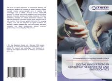 Bookcover of DIGITAL INNOVATIONS IN CONSERVATIVE DENTISTRY AND ENDODONTICS