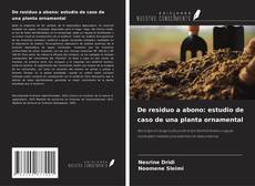 Buchcover von De residuo a abono: estudio de caso de una planta ornamental