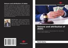 Seizure and attribution of debts的封面