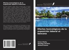 Copertina di Efectos toxicológicos de la exposición laboral al benceno
