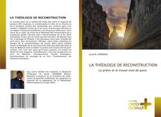 Couverture de LA THÉOLOGIE DE RECONSTRUCTION
