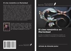 Copertina di El cine romántico en Marienbad