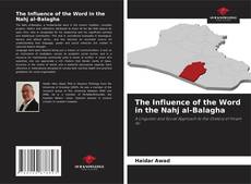 Borítókép a  The Influence of the Word in the Nahj al-Balagha - hoz