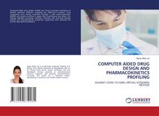 Capa do livro de COMPUTER AIDED DRUG DESIGN AND PHARMACOKINETICS PROFILING 