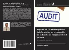 Couverture de El papel de las tecnologías de la información en la reducción de la brecha de responsabilidad jurídica