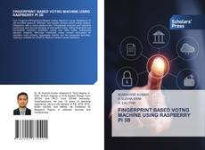 Capa do livro de FINGERPRINT BASED VOTNG MACHINE USING RASPBERRY PI 3B 
