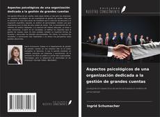 Buchcover von Aspectos psicológicos de una organización dedicada a la gestión de grandes cuentas