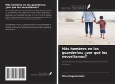 Buchcover von Más hombres en las guarderías: ¿por qué los necesitamos?