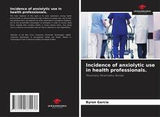 Portada del libro de Incidence of anxiolytic use in health professionals.