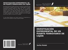 Couverture de INVESTIGACIÓN EXPERIMENTAL DE UN PUENTE FERROVIARIO DE CAJÓN