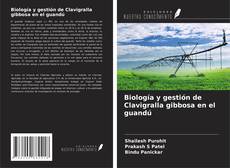 Capa do livro de Biología y gestión de Clavigralla gibbosa en el guandú 